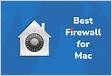 The Best Firewall Software for Mac in 2021